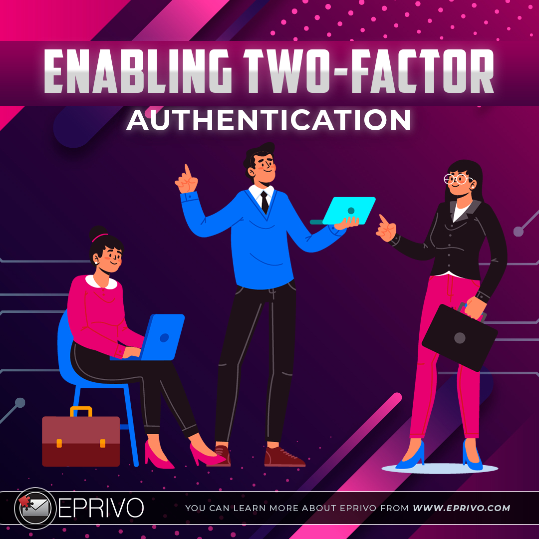 With EPRIVO's private email service, you just need to log in, go to Security Settings, and click Set up two-step verification.
Visit eprivo.com
#password #hacker #email #security #digital #technology #software #privacy