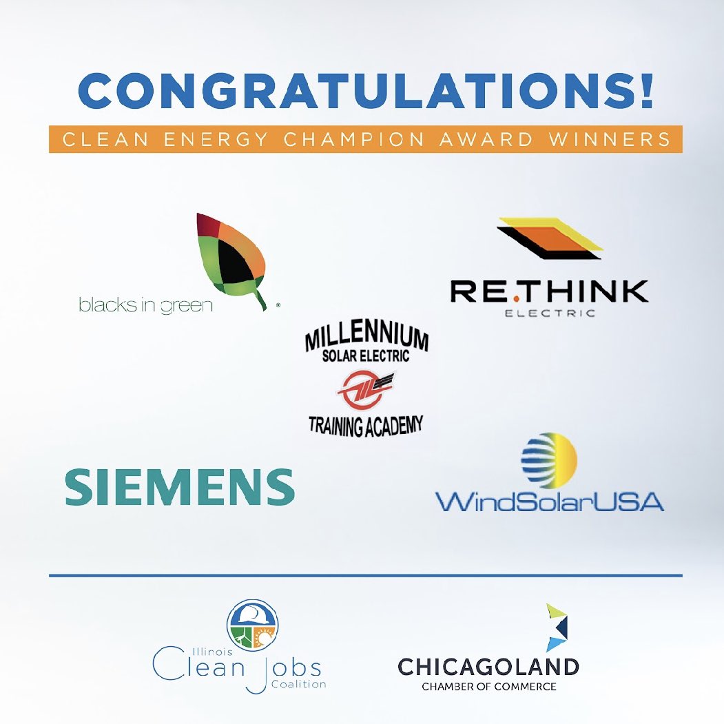 Today, @ilcleanjobs and <a href="/ChicagolandCmbr/">Chicagoland Chamber of Commerce</a> hosted the inaugural Clean Energy Champion Awards! Congratulations to all of the winners, including @MillenniSolar, <a href="/windsolarusa/">WindSolarUSA, Inc.</a>, <a href="/BlacksInGreen/">Blacks in Green™</a>, <a href="/SiemensUSA/">Siemens USA</a>, and <a href="/rethinkelectric/">Rethink Electric</a>! #CEJAworks
