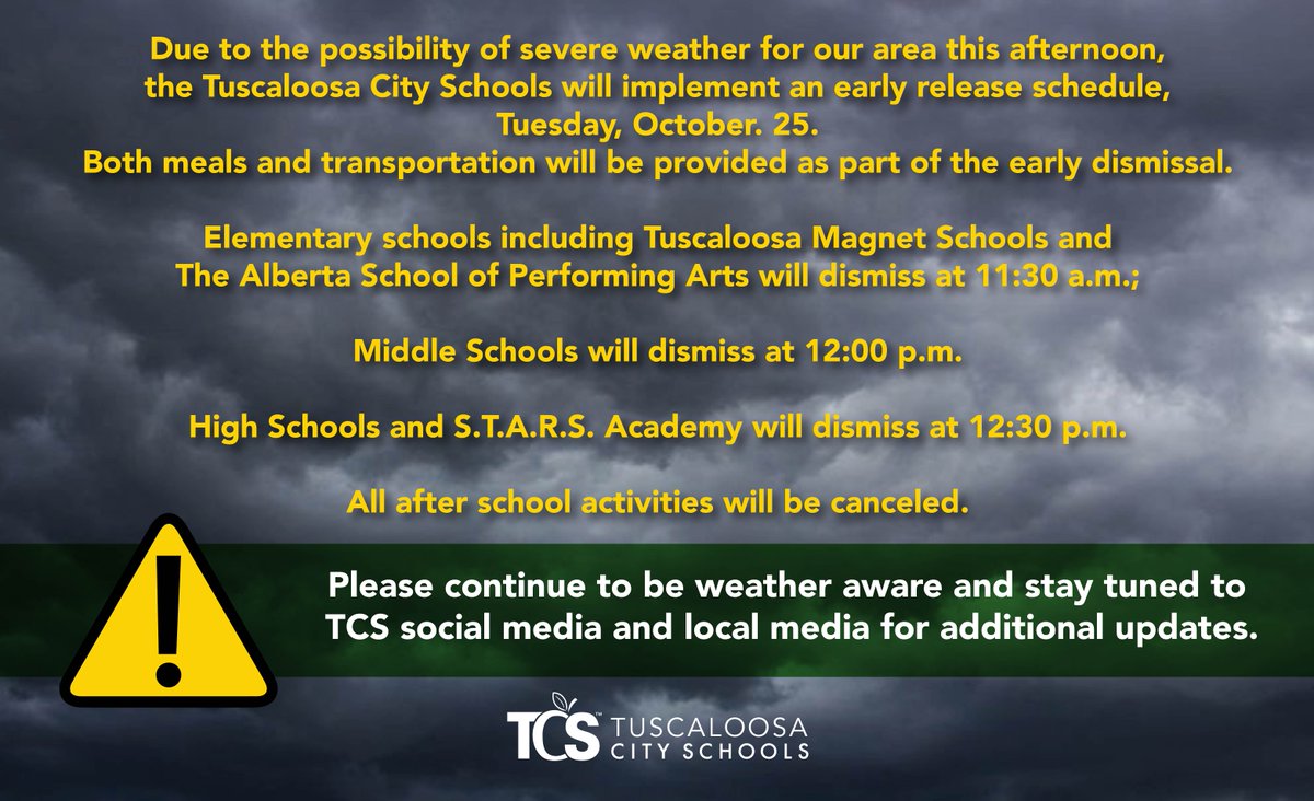TCSBoardofEd's tweet photo. Due to the possibility of severe weather for our area this afternoon, the Tuscaloosa City Schools will implement an early release schedule. See below👇 @MikeDaria @tidecam @bamaEMW @wvua23 @ChipWVTM13 @TuscaloosaPatch @tuscaloosacity @abc3340 https://t.co/sTbEFP5AUF