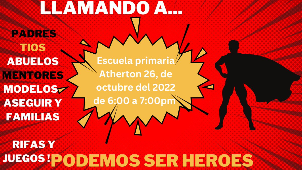 Calling all FATHERS, UNCLES, GRANDFATHERS, TIOS, PAPIS, MENTORS, FAMILIAS. . . . 

Tomorrow night, October 26, from 6:00-7:00 -- come out with your Atherton All-stars for a fun time of games, fun, and prizes at our "Superheroes Dads Night"!