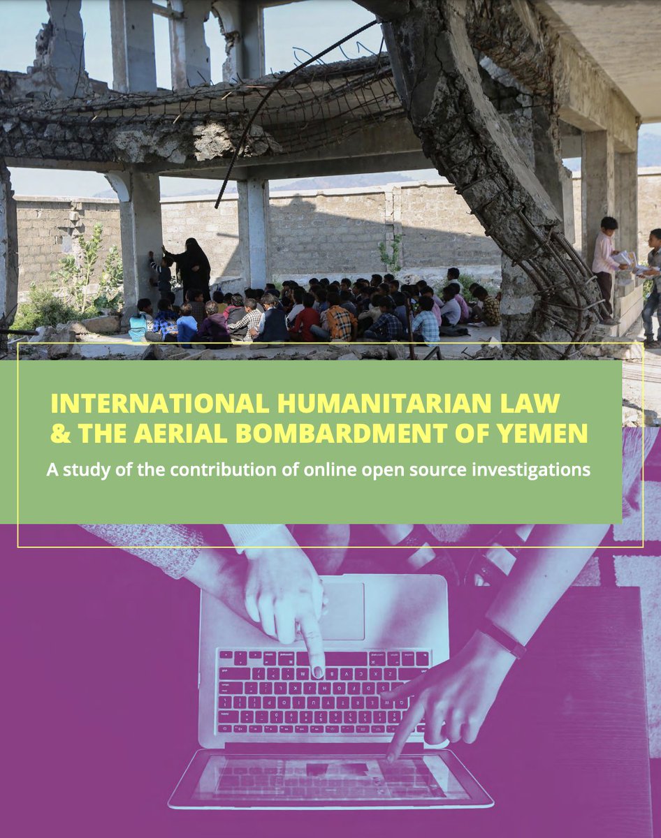 The second report is a study of the contribution of online open source investigations to investigating airstrikes in Yemen by @GLAN, Harvard Law School Advocates for Human Rights and @bellingcat.