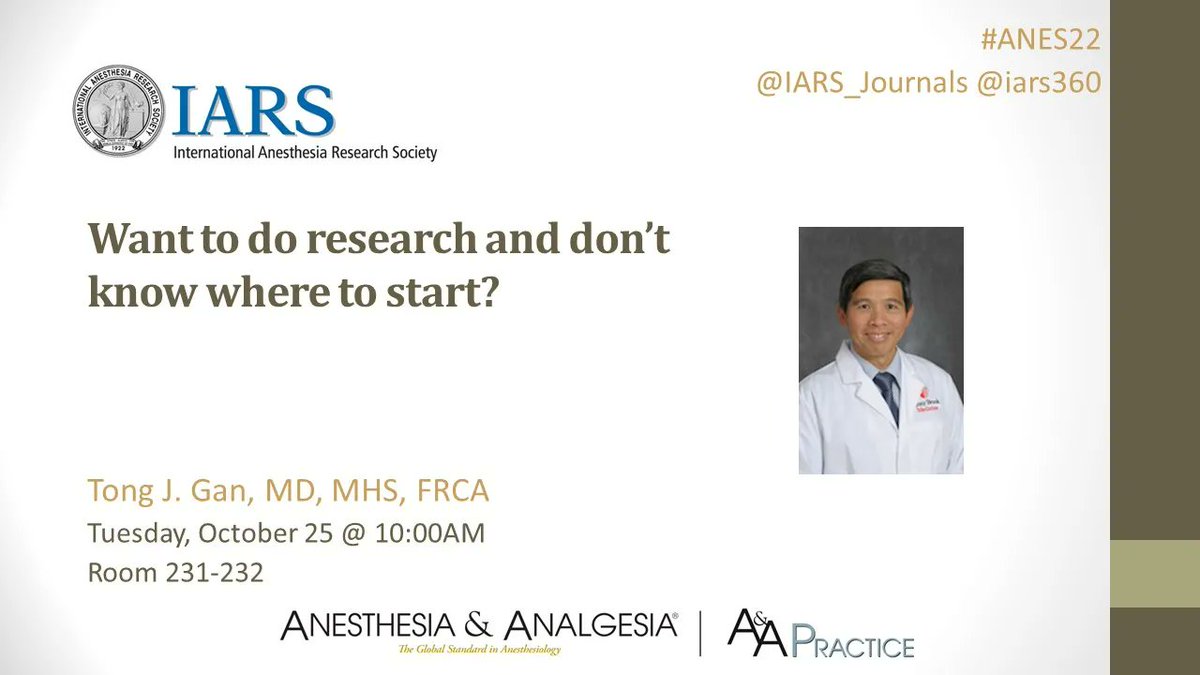 Don't miss Dr. Tong J. Gan's next session: 'Want to do research and don’t know where to start?' Beginning now at 10:00AM ! Room 231-232 #ANES22 @iars360 @emilysharpe @JarnaShahMD
