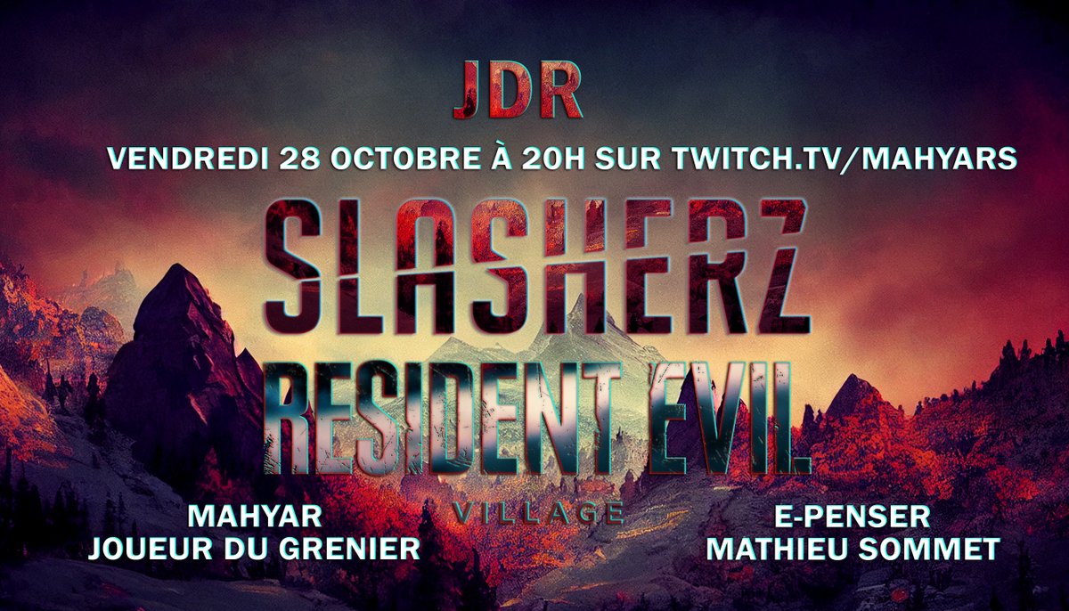 JDR Slasherz : Resident Evil Village, ce vendredi 28 octobre à 20H sur twitch.tv/mahyars . 
avec comme cast de folie <a href="/Frederic_Molas/">Joueur du Grenier</a> <a href="/epenser/">Bruce Benamran</a> <a href="/Mathieu_Sommet/">Mathieu Sommet</a>

Trailer 🎬 youtu.be/PHfwiPsKFOc