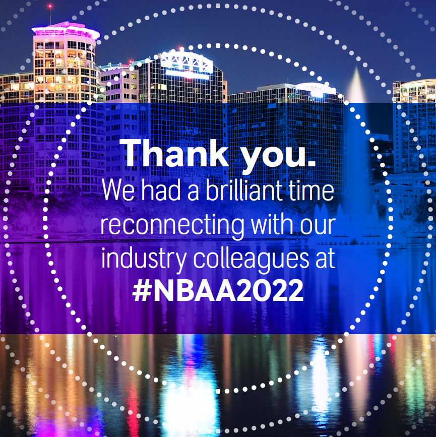Thank you, National Business Aviation Association. We had a brilliant time at #NBAA2022, reconnecting with our #BizAv colleagues and customers, talking about technology, services and our joint journey to #FlyNetZero