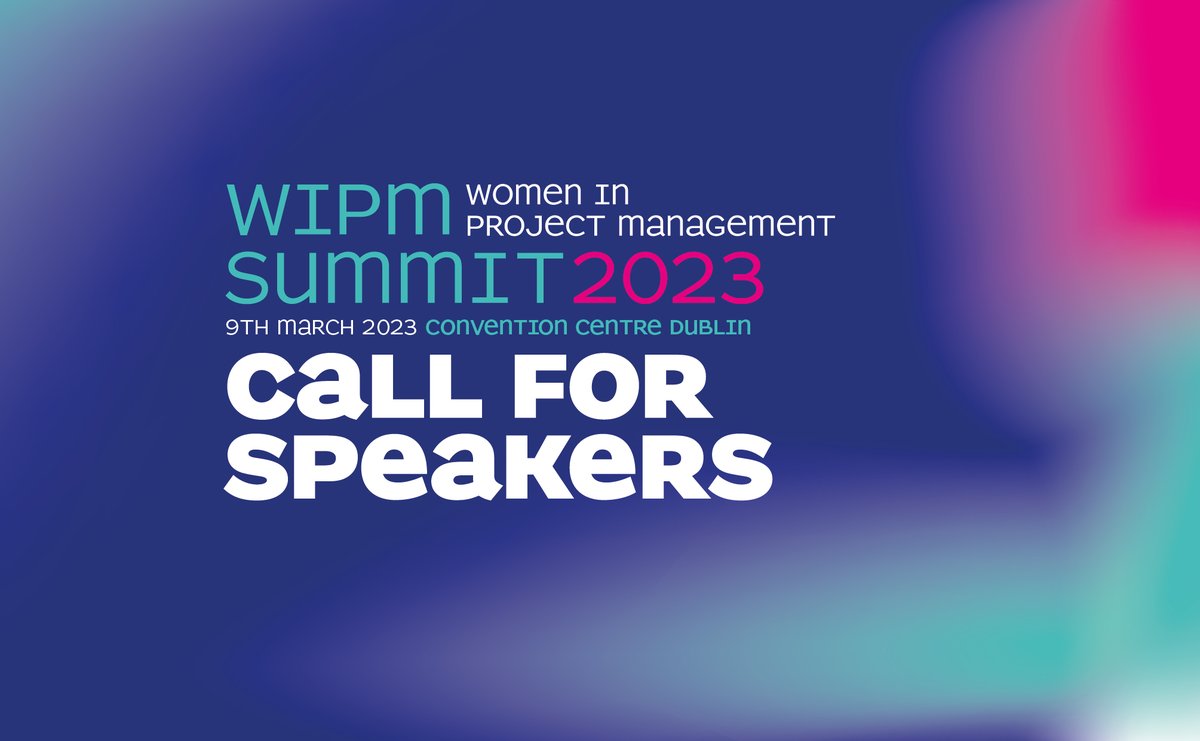 WIPM_eu's tweet photo. WIPM Summit 2023 Call for Speakers now open! Submit your proposal today https://t.co/TvAPUqY1Cq #agile #projectmanagement #wipmirl #wipmeu #Womenempowerment #women #networking #conference #dublin https://t.co/RITX4xqFWR