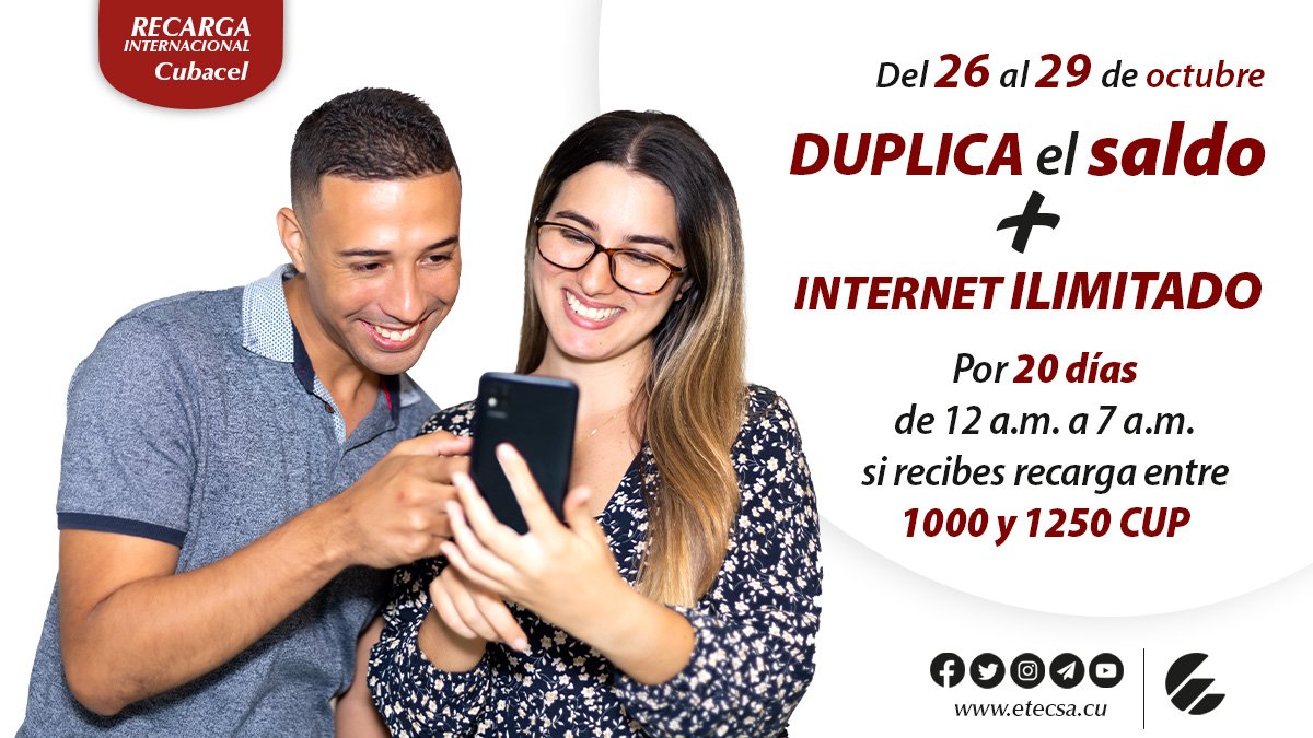 Continúa la PROMO “Duplica el saldo de tu Recarga” y AHORA del 26 al 29 de octubre con bonificaciones según monto recibido:😃🥳
➡️Entre 500 y hasta 999.99CUP👉Duplica el saldo
➡️Entre 1000 y hasta 1250CUP👉Duplica el saldo+INTERNET ILIMITADO por 20 días entre las 12a.m y 7a.m