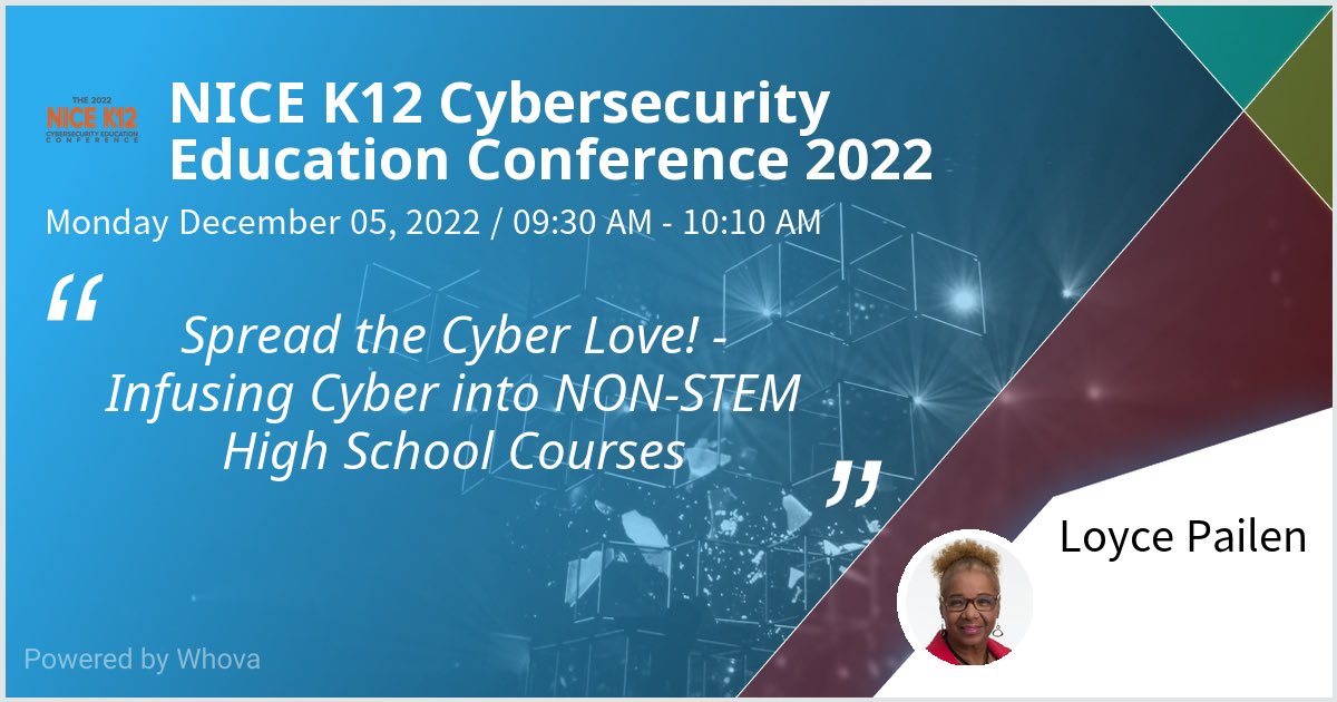 I am speaking at NICE K12 Cybersecurity Education Conference 2022. Please check out my talk if you're attending the event! #NICEK12 #K12CYBERCON @ikeepsafe - via #Whova event app