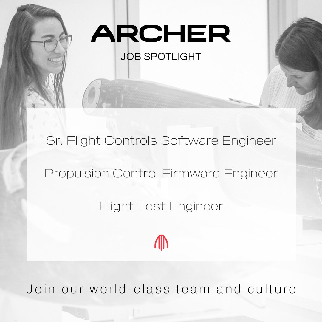 flyarcher's tweet photo. Explore career opportunities at Archer! Here's this month's "Archer Job Spotlight":

- Sr. Flight Controls Software Engineer: https://t.co/4268Gl3qjd
- Propulsion Control Firmware Engineer: https://t.co/4qtQoR81DX
- Flight Test Engineer: https://t.co/dX0Smmhbpk https://t.co/bcjip8LL8h
