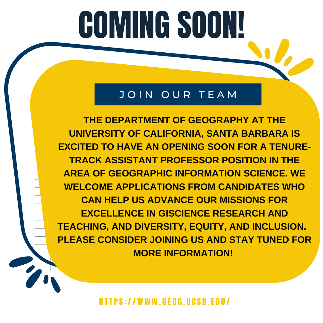You can read about the UCSB Geography Department on our website: geog.ucsb.edu. UCSB is an AA/EOE, including disability/vets.