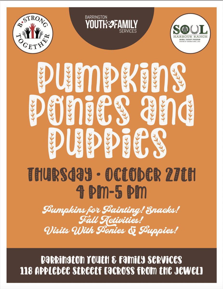 We are excited to partner with <a href="/BarringtonBYFS/">BYFS</a> and <a href="/SOULHarborRanch/">Soul Harbour Ranch</a> for Pumpkins, Ponies &amp; Puppies this Thursday from 4-5pm at BYFS! Join us for:
 - Pumpkin Painting
 - Snacks
 - Fall Activities
 - Ponies &amp; Puppies
 - and more!

We hope to see you there!!