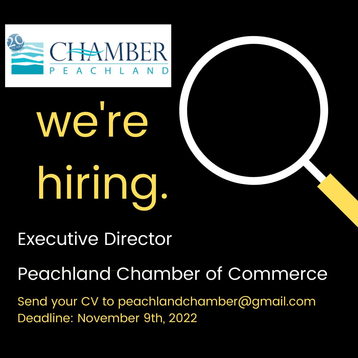 The Peachland Chamber of Commerce is hiring an executive director. For more information: peachlandchamber.com