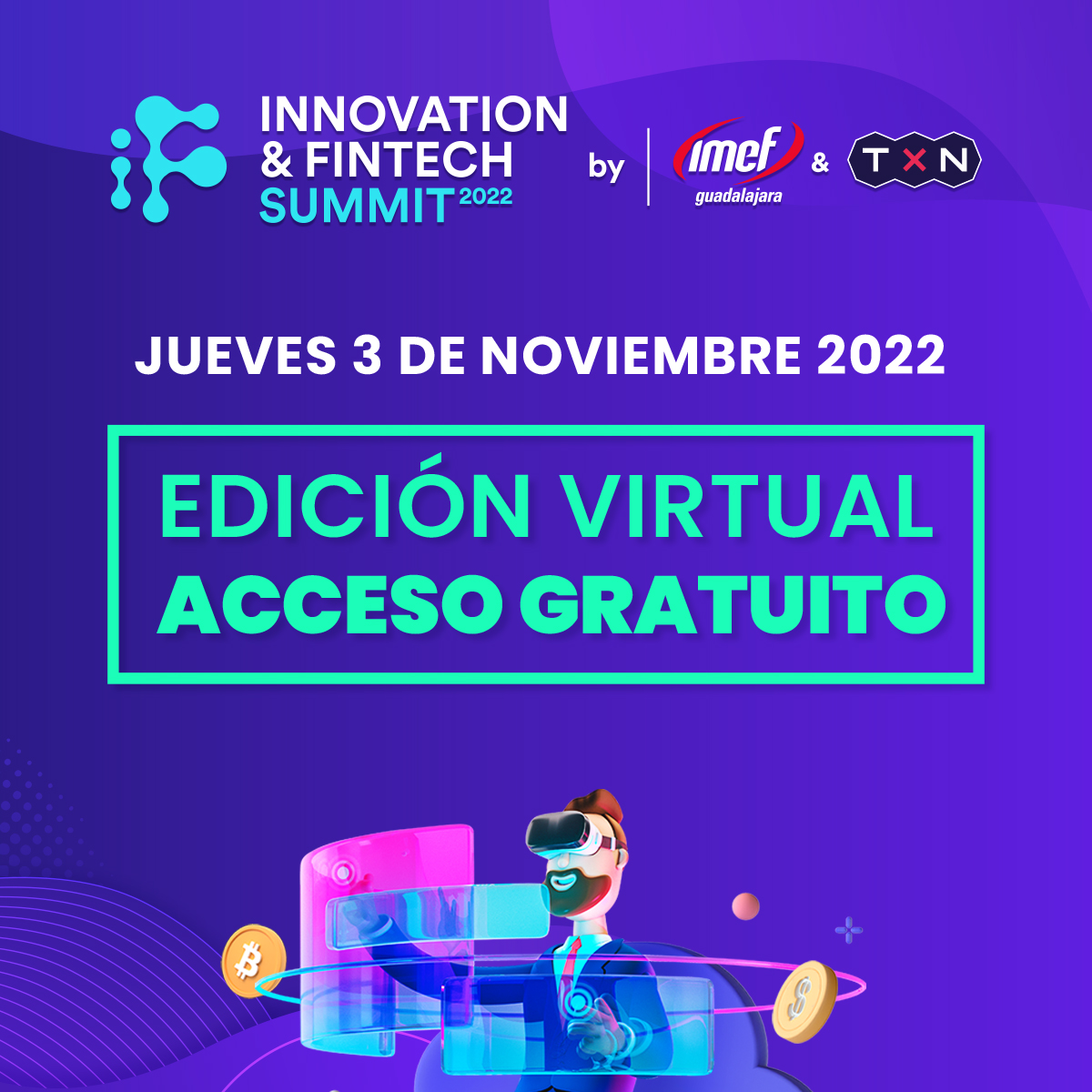 ¡Asiste de forma virtual a nuestro evento Innovation &amp; Fintech Summit! 

Regístrate aquí 👉 bit.ly/3eO7giZ 

#InnovationFintechSummit #IMEFGDLSummit #TXNEventos