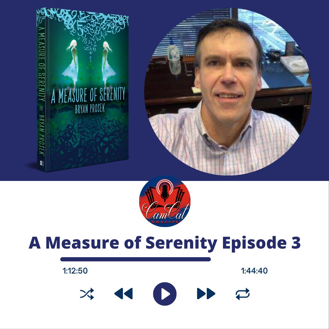 The entire audiobook of #AMeasureOfSerenity is now available via #CamCatUnwrapped! Be sure to check out all the episodes, including a riveting interview with author @BryanProsek🎙️ camcatunwrapped.com