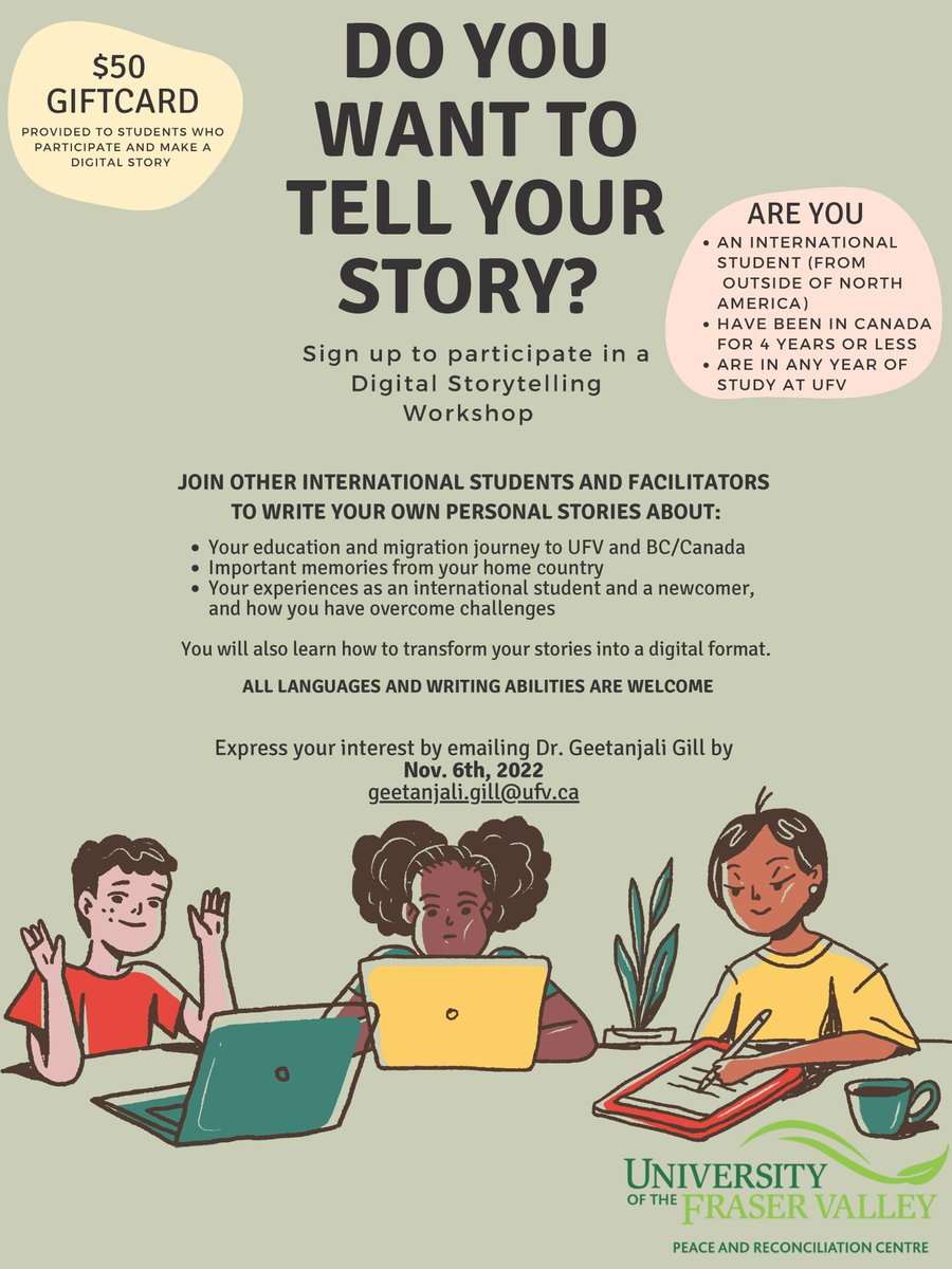 Digital storytelling workshop coming this November!
If you're an international student who has been in Canada less than 4 years and are interested in learning hot to digitize your own personal journey, contact Geetanjali.Gill@ufv.ca to sign up. 
Limited space - register now!