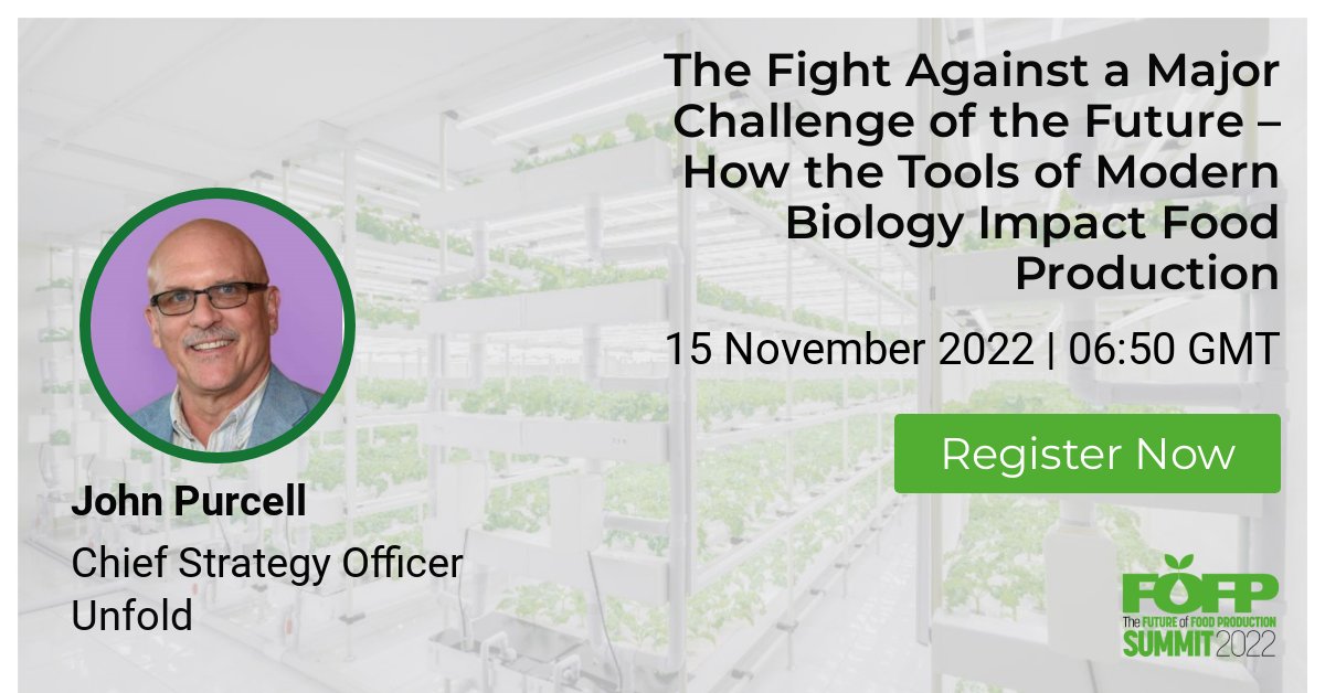 Unfold CSO John Purcell will be presenting at The Future of Food Production Summit next month! Learn what’s possible when we combine biotechnology with precision agriculture.  

Details about the 3-day virtual event:  
futurefoodproduction.com/summit

#agtech  #AgriTech  <a href="/TheFFPSummit/">Future of Food Production</a>