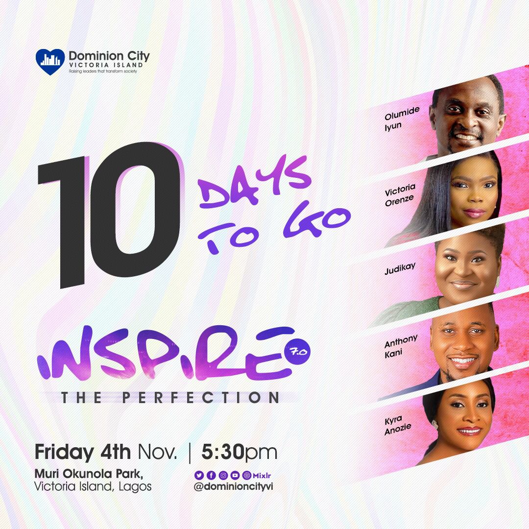 Dominioncityvi's tweet photo. It is 10 Days to the biggest worship concert - #INSPIRE7. 0 (THE PERFECTION). 

With @victoriaorenze @anthonykani @officialjudiKay, @olumideiyun, @its_kyraanozie and the #DcViAngels.

Friday, November 4. 
5:30pm.
@ Muri Okunola Park, VI, Lagos
On all our handles @Dominioncityvi https://t.co/LrlRP1bkZO