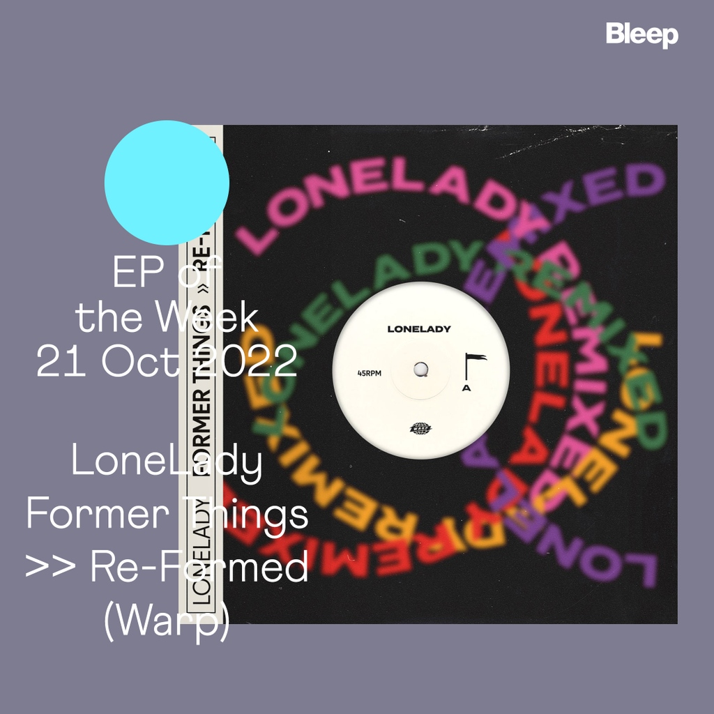 bleep's tweet photo. Our EP of the Week is...
@LoneLadyHQ - Former Things >> Re-Formed
@WarpRecords

https://t.co/aLWensqtIt

DMX Krew offers an upbeat and starlit reimagination of ‘Fear Colours’, adding a joyful, carefree slant to lyrics fraught with doubt and anxiety https://t.co/ycjFTPKUJk
