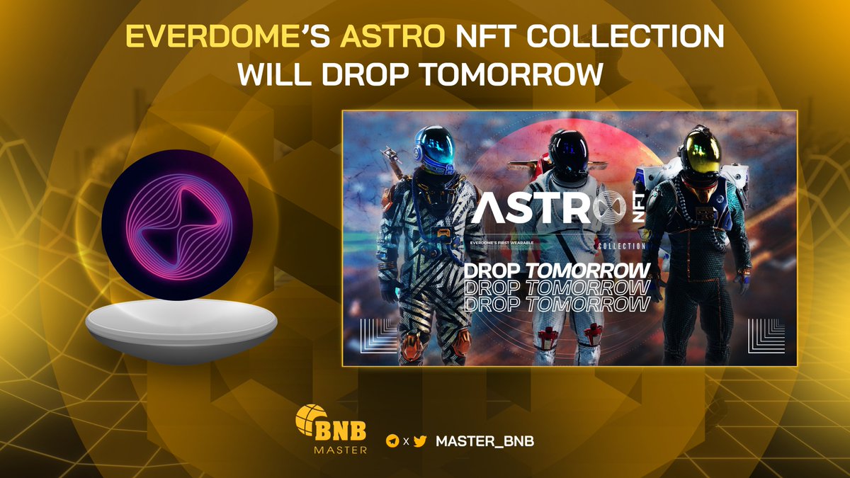 🔥Hottest news alert🔥 @Everdome_io 's Astro NFT Collection will drop tomorrow 🥳🥳🥳 ⏰ 12:00 CET 📅 Tues 25th Oct Check it out 👉 astronft.everdome.io Can't wait to try the NFT 😍. Retweet if you're 💯ready! #BNB