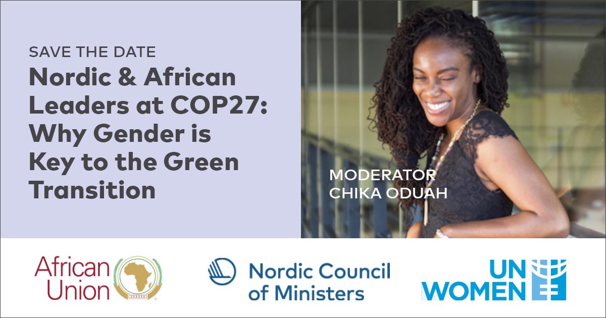 nordenen's tweet photo. SAVE THE DATE! Join this #COP27 event where the @_AfricanUnion &amp; @nordenen accelerate leadership for Gender Equality in Climate Action 💪🏾♀️ 🔜15 Nov 13:15-14:45 (EET). Take part live or online, read more👉 https://t.co/1QQOzrwd3G @COP27P @unwomennordic @unwomenchief https://t.co/YOUzO0Tj7z