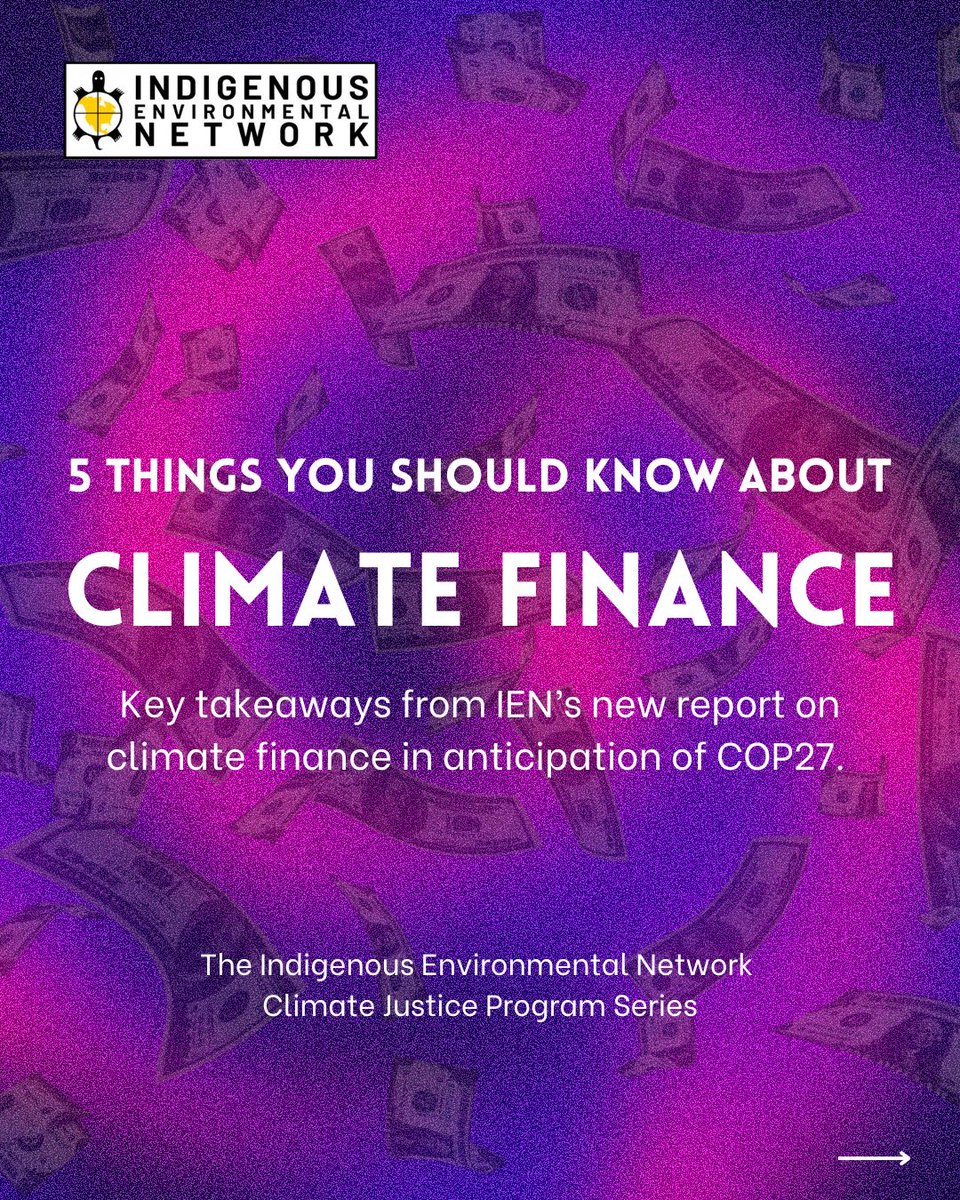 IENearth's tweet photo. The Indigenous Environmental Network has just released a new report on CLIMATE FINANCE in anticipation of COP27 in Egypt.
The report is part of IEN’s Climate Justice Program Briefing Series. To read the full report, visit https://t.co/VgQWxuQZcY. https://t.co/wf8nimFS2P