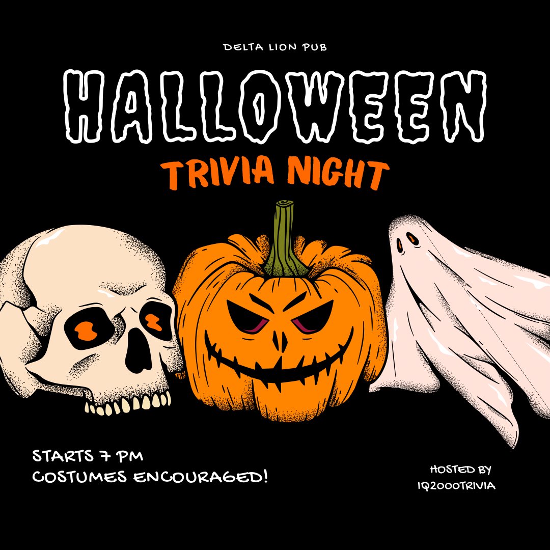 DeltaLionPub's tweet photo. HALLOWEEN TRIVIA TONIGHT!
🎃💀👻 

Games are FREE and there are amazing prizes for the top 3 winning teams!!💥Costumes encouraged!
7pm Every Tuesday! Hosted by @iq2000trivia 🙌

#DLP #DeltaLionPub #TriviaNight
#Free #Win 
#TriviaLovers
#WeLoveDelta
#ExperienceDelta
#HappyHour https://t.co/3LiqpjbeV8