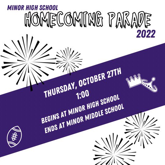 Minor High Homecoming Parade. We hope to see you there.