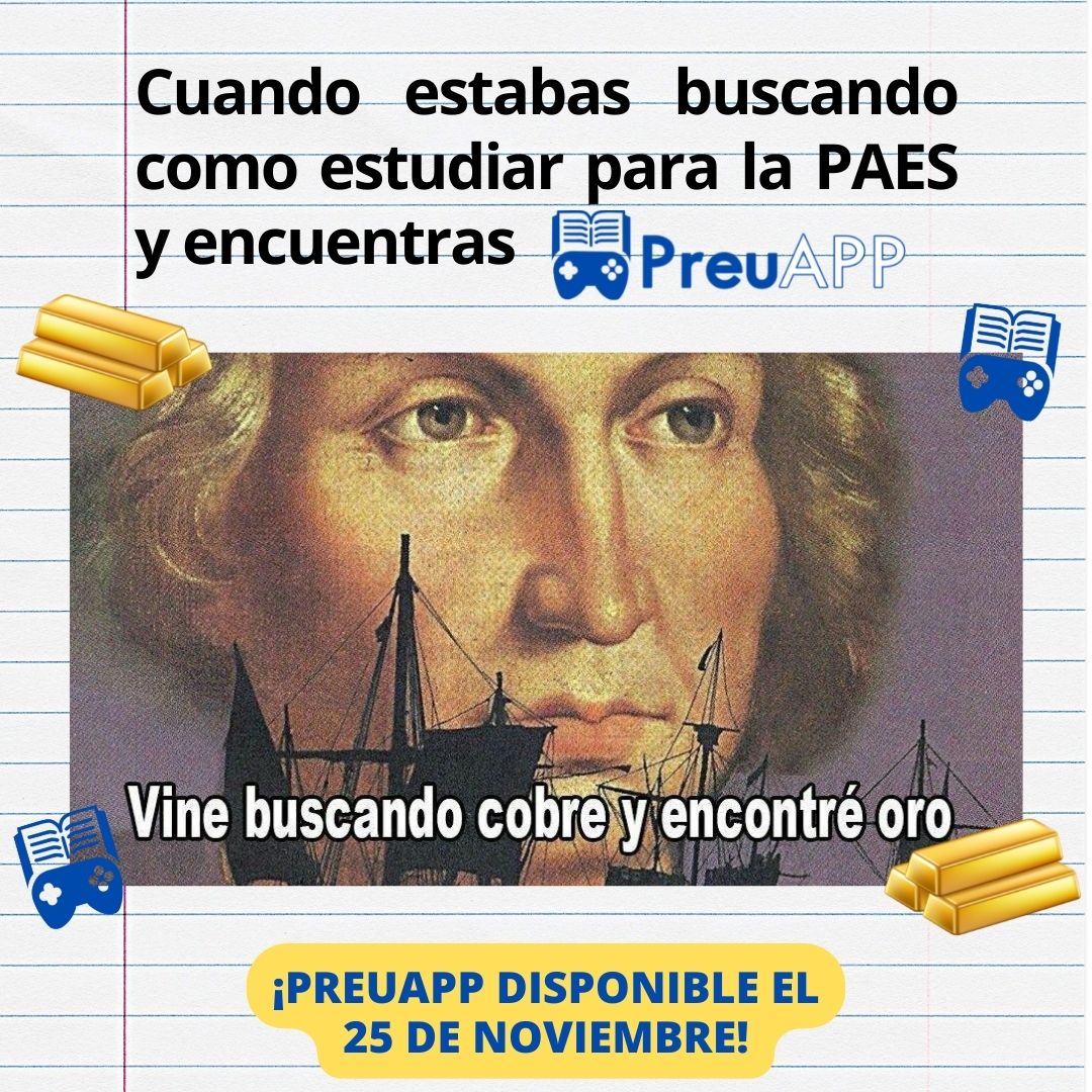 PreuApp's tweet photo. "Crean vuestras altezas , que esta aplicación, PreuApp , es la mejor y la más divertida, la más útil, la más linda, y la más buena para el estudio de la PAES que haya en el mundo. Vine buscando cobre, y encontré oro."
Cristóbal Colón
#PreuApp #PAES #innovación #utfsm #usm https://t.co/xYSbZJAec4