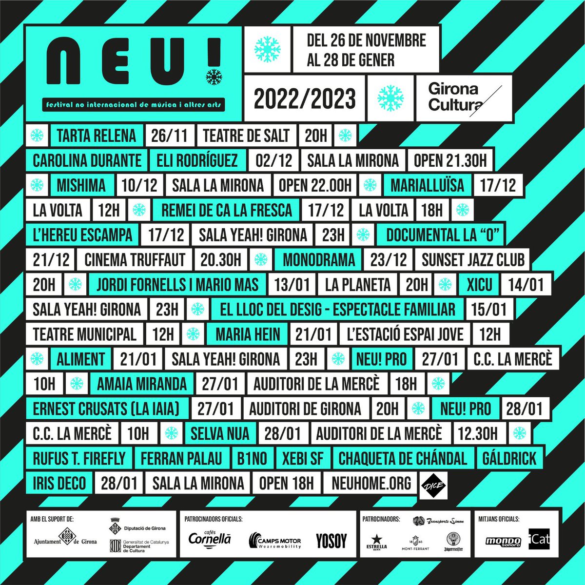 Us presentem tota la programació del NEU! Festival 22/23.

❄️ 🎪❄️ 🎪❄️ 🎪❄️ 🎪❄

Del 26 de novembre al 28 de gener a Girona i Salt.
🕹🎫 neuhome.org

<a href="/tartarelena/">Tarta Relena</a> <a href="/MishimaBCN/">MISHIMA</a> <a href="/carolinadurante/">CAROLINA DURANTE</a> <a href="/FerranPalau/">Ferran Palau</a> <a href="/_RufusTFirefly_/">Rufus T. Firefly</a> @iCatfm <a href="/mondo_sonoro/">Mondo Sonoro</a> @girona_cat