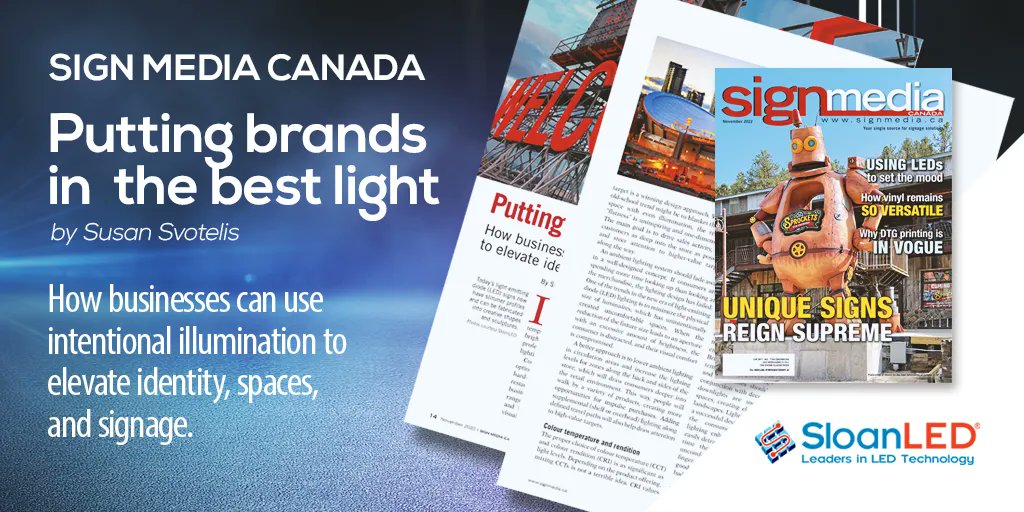 Check out Susan Svotelis's insightful article in the November issue of @SignMediaCanada to learn how to use intentional illumination to elevate your business's identity, spaces, and signage: buff.ly/3TRHjOo