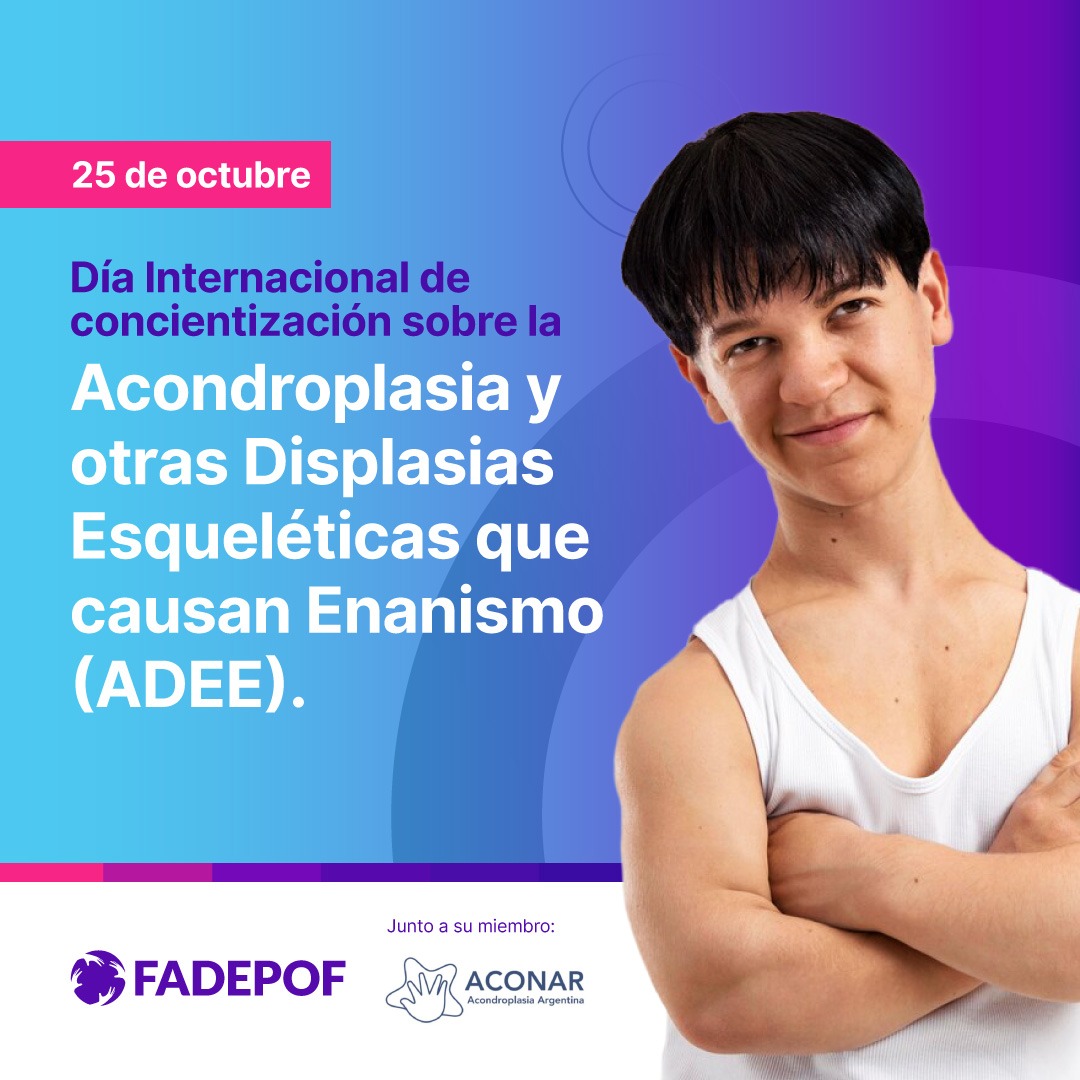 25 de octubre - Día Internacional de concientización sobre la Acondroplasia y otras Displasias Esqueléticas que causan Enanismo (ADEE).