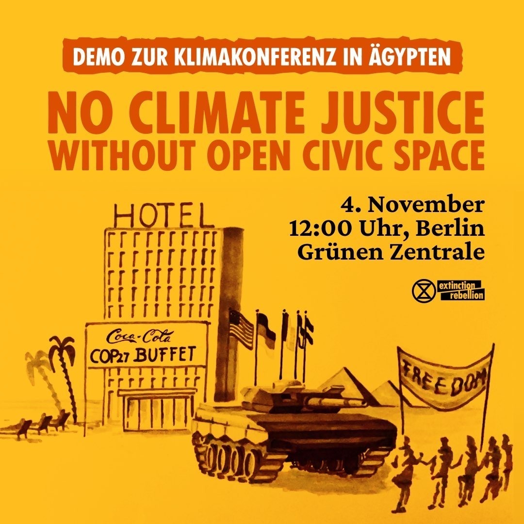 ExtinctionR_DE's tweet photo. ++ Kundgebung und Demo am 4.11. ++

Start: 12 Uhr
Parteizentrale der Grünen
Platz vor dem Neuen Tor 1
Ende: 15 Uhr
Ägyptische Botschaft
Stauffenbergstraße 6-7

Anlässlich der Weltklimakonferenz #COP27 (6.-18.11.) prangern wir die
Menschenrechtsverletzungen in Ägypten an! 

1/n https://t.co/Z5dUmAsTPo