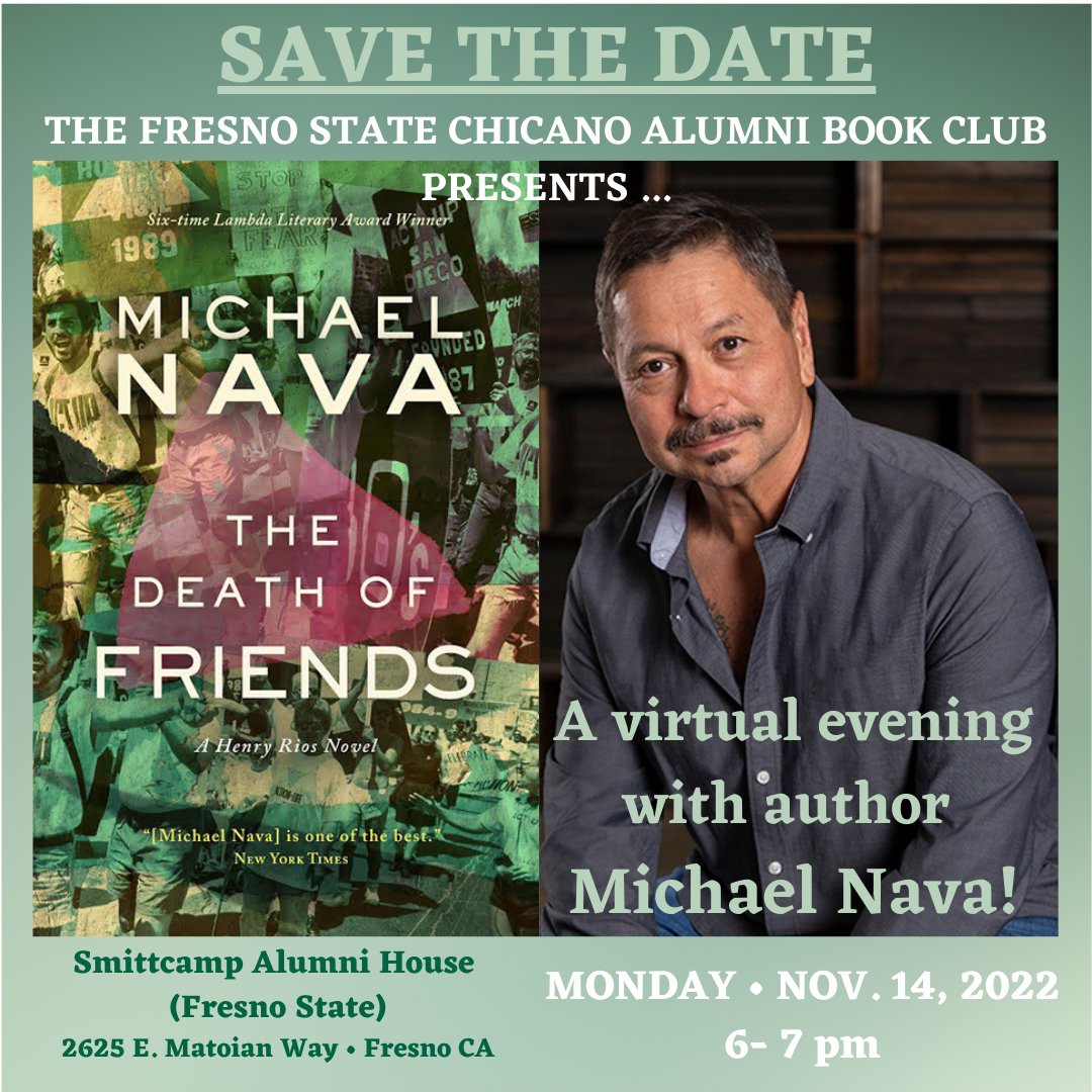 Acclaimed author <a href="/MichaelNava/">Michael Aaron</a> rejoins us via Zoom for our next #ChicanoAlumniBookClub to discuss  #TheDeathOfFriends (Henry Rios series) 11/14 (6-7pm). Hybrid event at @FresnoState #SmittcampAlumniHouse (@fresnostatealumni). 

Details &amp; RSVP link to come: bit.ly/CABC-DeathOfFr…