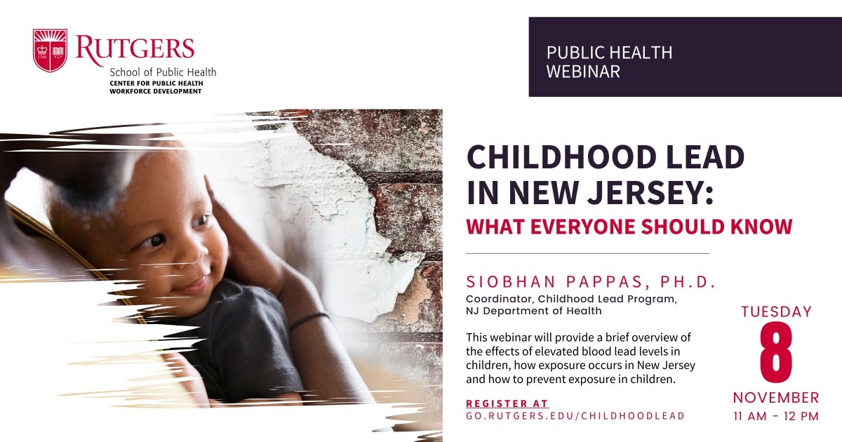 📌Join us for this 11/8 webinar with Dr. Siobhan Pappas with the <a href="/NJDeptofHealth/">NJDOH</a> Childhood Lead Exposure and Prevention Program. Dr. Pappas will discuss how lead exposure often occurs in New Jersey, and how to prevent it in children. Register at go.rutgers.edu/childhoodlead