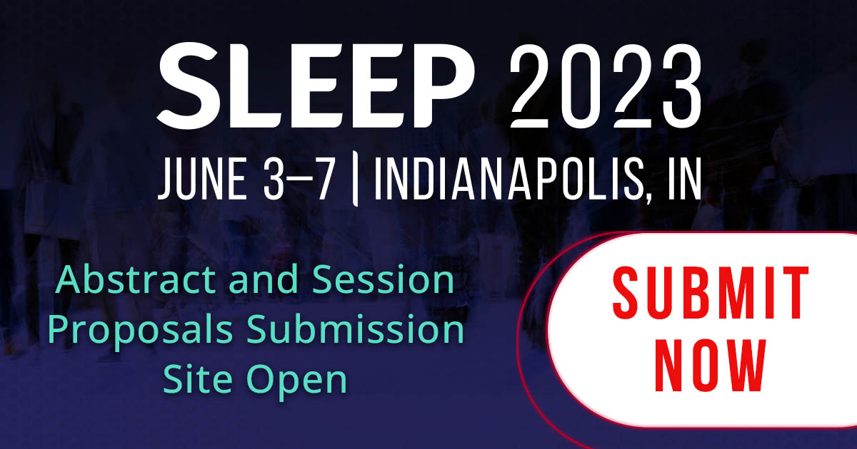 Get your abstracts and session proposals ready! The submission site for #SLEEP2023 is now open. Prepare to refuel at SLEEP 2023 and accelerate your professional development by contributing to the premier sleep and circadian meeting. ow.ly/c6x750LkMrn