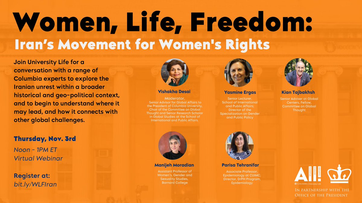 Join <a href="/columbiaulife/">ColumbiaULife</a> on Thursday 11/3 @ 12PM ET via Zoom for a conversation with a range of
Columbia experts to explore the Iranian unrest,and to begin to understand where it may lead,
and how it connects with other global challenges.
Register at: bit.ly/WLFIran