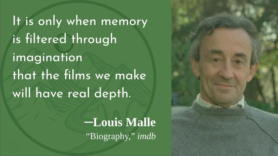 Yes! Else it is merely sentiment or nostalgia.
Happy birthday, Louis Malle! 