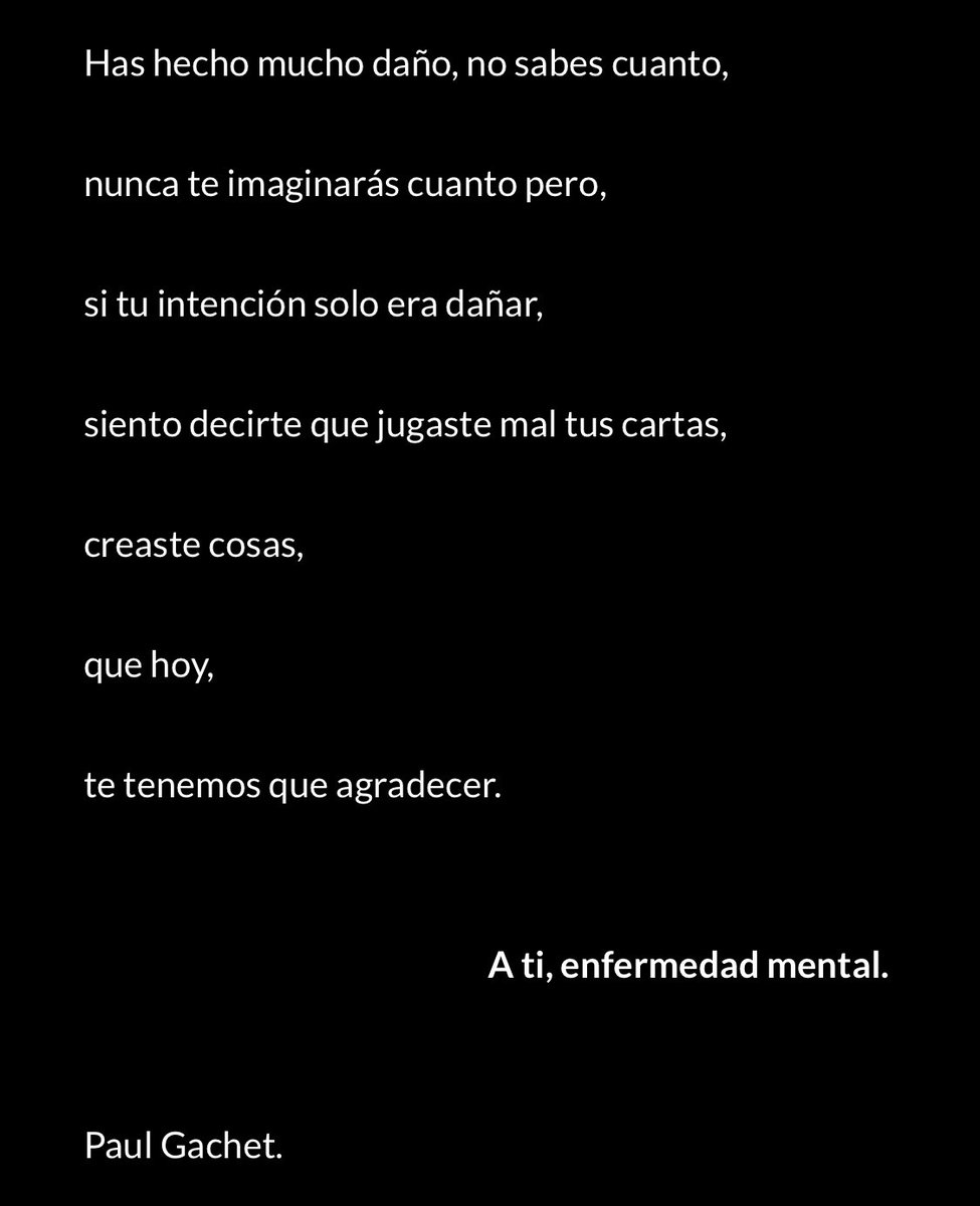 GachetPaul90's tweet photo. Una pequeña carta en agradecimiento a aquello que pensamos que nunca deberíamos agradecerle nada, “A ti, enfermedad mental” https://t.co/TONpdirgQA