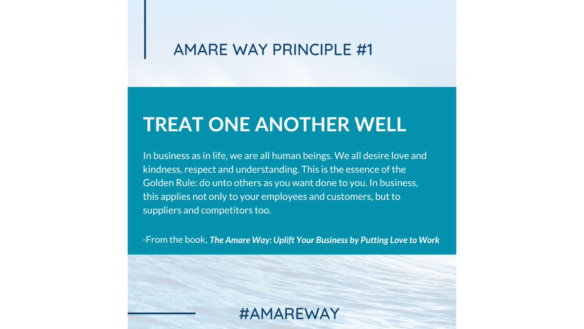 The first principle of the Amare Way takes us back to the Golden Rule we learned as children: treat others how you’d like to be treated. Not just your customers and employees. But everyone!
