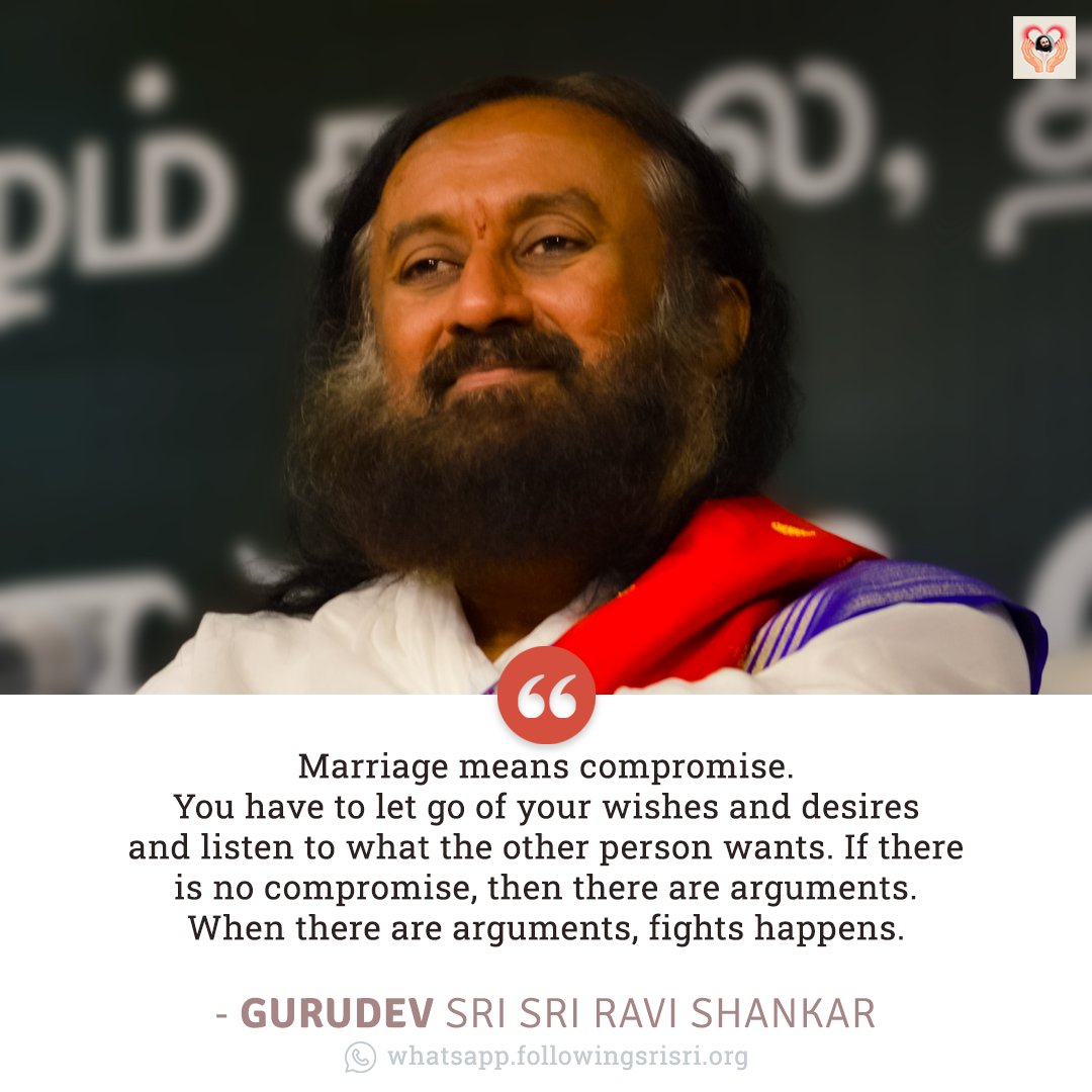 FollowingSriSri's tweet photo. Marriage means compromise. You have to let go of your wishes and desires and listen to what the other person wants. If there is no compromise, then there are arguments. When there are arguments, fights happens. - Gurudev @SriSri 

#WisdomCookies https://t.co/CZ2NK0Twwx