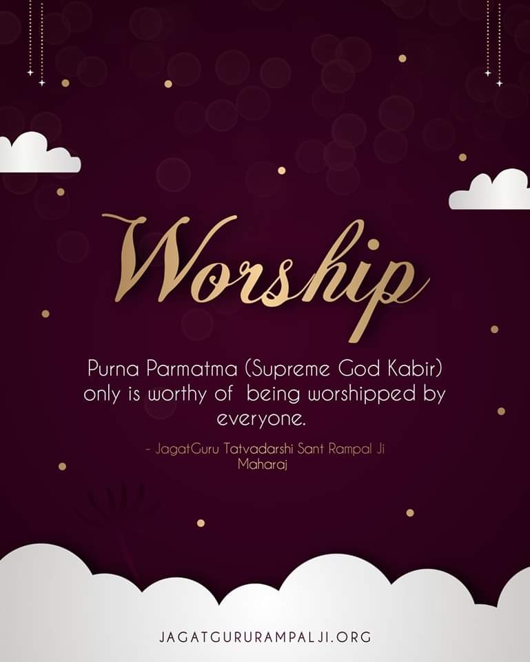 #GodMorningWednesday True Worship #SaintRampalJiQuotes