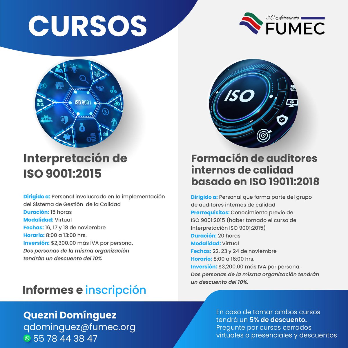 El principal objetivo de la ISO 9001:2015 es que una empresa logre establecer procesos de mejora continua, conseguir la satisfacción del cliente, contar con datos confiables. Conoce más en los próximos cursos de capacitación de FUMEC. Para informes escribe a: qdominguez@fumec.org