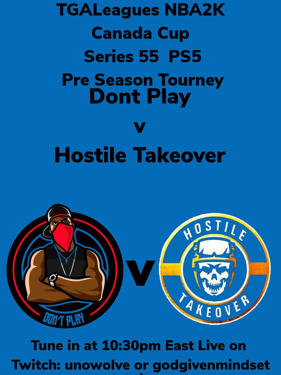 FINAL 4 Pre Season Tourney TGALeagues NBA2K Canada Cup Series 55 PS5 Dont Play v Hostile Takeover Tune in at 10:30pm East Live on Twitch: unowolve or godgivenmindset #TGALeagues #CANADACUP #NBA2K #SERIES55 #PS5 #5V5PROAM @LeaguesTGA