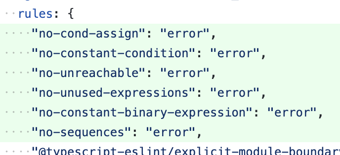 "no-cond-assign": "error",
    "no-constant-condition": "error",
    "no-unreachable": "error",
    "no-unused-expressions": "error",
    "no-constant-binary-expression": "error",
    "no-sequences": "error",