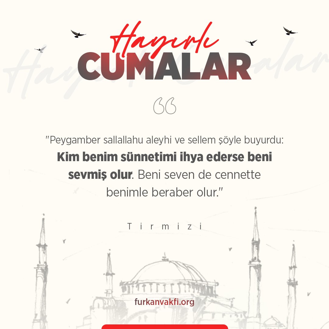 Hayırlı Cumalar 🔻 'Kim benim sünnetimi ihya ederse beni sevmiş olur. Beni seven de cennette benimle beraber olur.' #HayırlıCumalar