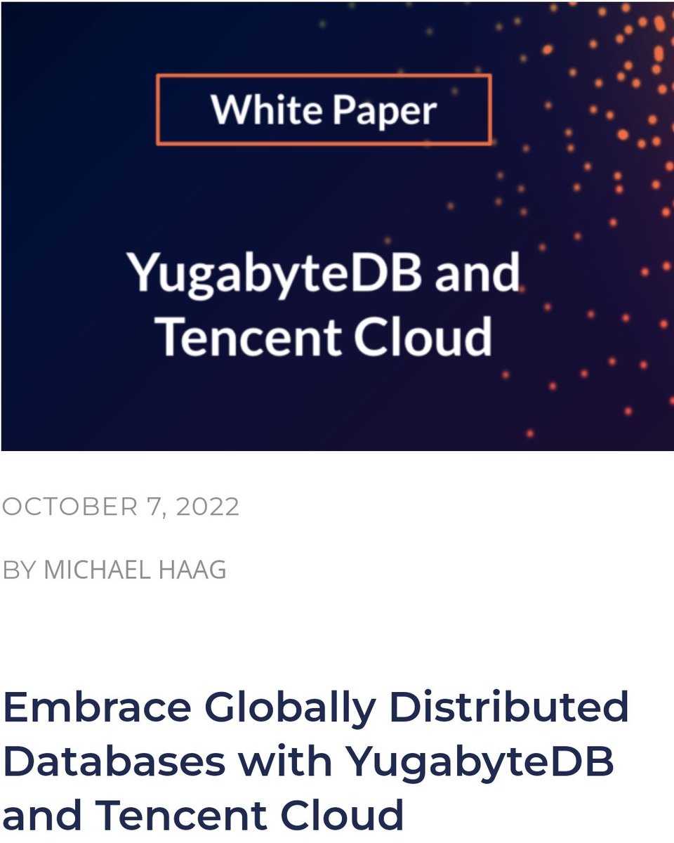 yogendra's tweet photo. "Hot off the Press" @Yugabyte and @tencentcloud White paper by our own Michael Haag. Grab your copy today
https://t.co/X45Kw4QK8e
#distributedsql #clouddb #sql #cloudnative https://t.co/m7tFZzgiwY