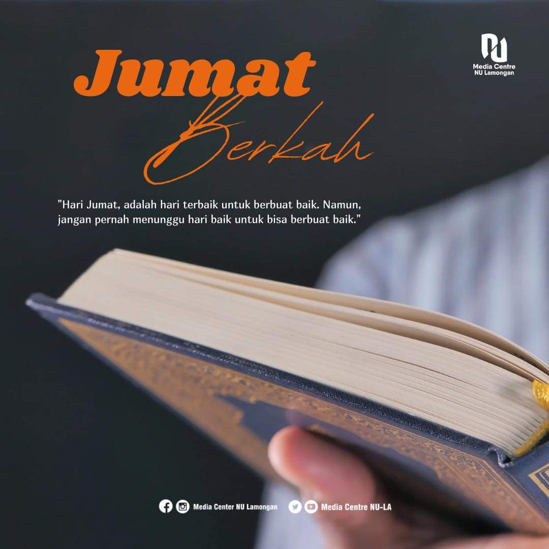 pcnulamongan's tweet photo. Jum'at Berkah. 

"Hari jum'at adalah hari terbaik untuk berbuat baik. Namun, jangan pernah menunggu hari baik untuk berbuat baik" 

__________
Jangan lupa follow akun media sosial kami. 
Facebook, Instagram, Twitter, Youtube: 
Media Centre NU Lamongan https://t.co/GFHKJAntQo