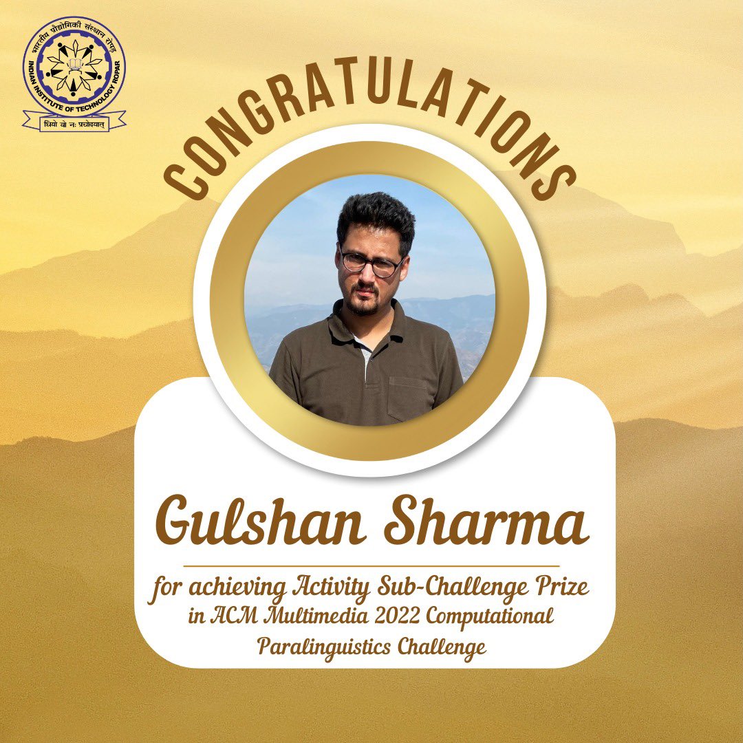 iitrpr's tweet photo. Congratulations Mr. Gulshan Sharma &amp; the team- Dr. @abhinavdhall and Ramanathan Subharmanian for achieving “Activity Sub Challenge Prize” in ACM Multimedia 2022 grand challenge. @audEERING @TheOfficialACM @mygovindia @iitrpr @EduMinOfIndia @PIBChandigarh https://t.co/EEiM8bKSIh