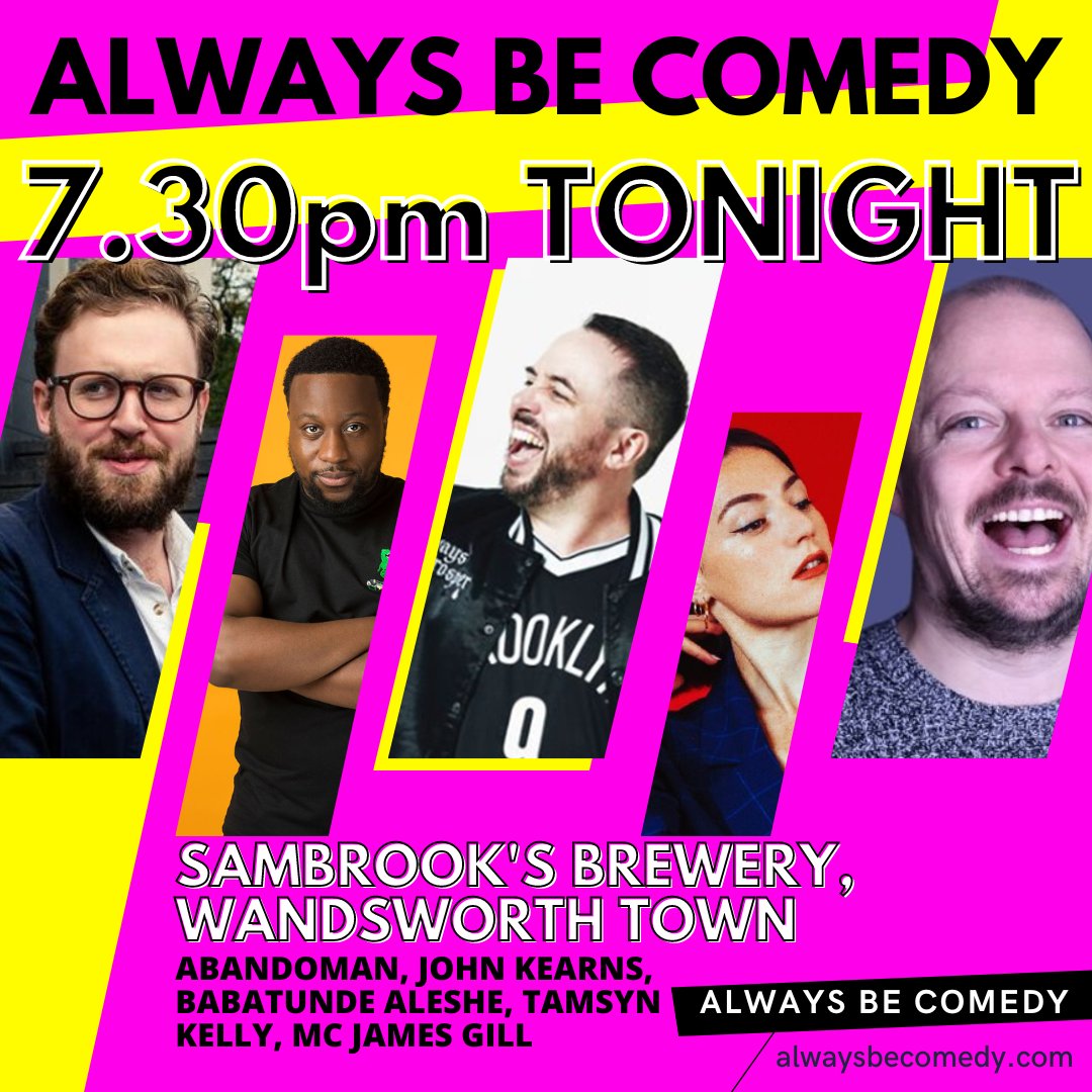 Final half a row of tickets to go for tonight. 7.30pm start. Abandoman, John Kearns (@johnsfurcoat), Babatunde Aleshe, Tamsyn Kelly (@TamsynKelly), MC James Gill. Always Be Comedy at Sambrook's Brewery, Wandsworth Town. Tickets: alwaysbecomedy.com/tickets