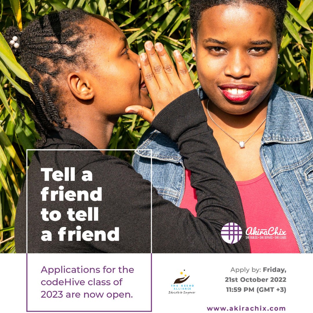 KeshoAlliance's tweet photo. Applications for the codeHive class of 2023 are now open! AkiraChix is looking for brilliant young women aged 18 to 24 years from Kenya, Tanzania, Uganda, Rwanda, and the refugee communities in Kenya to join the codeHive program. Click the link to apply https://t.co/yprPCLrxVE https://t.co/hGV3BGflbg
