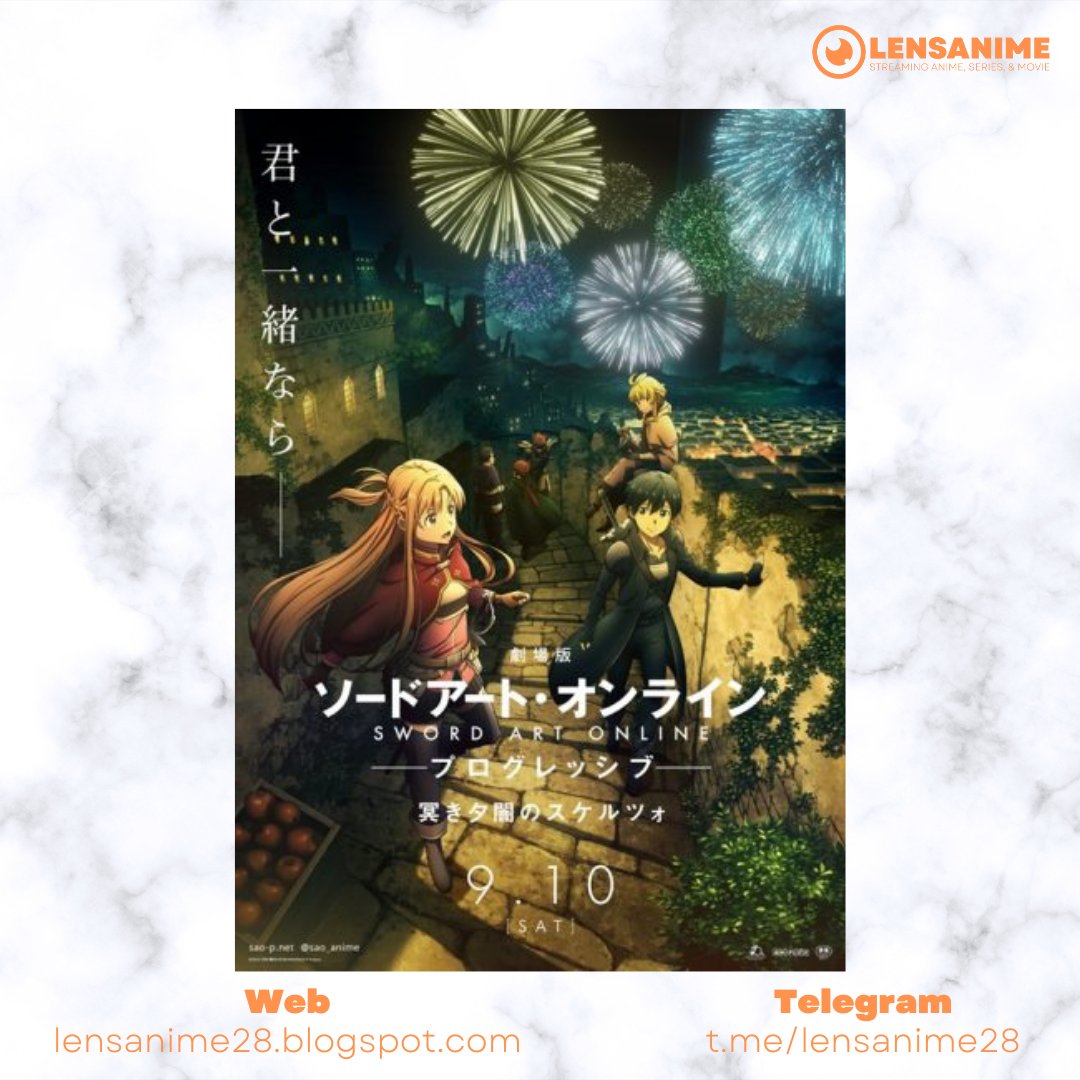 Lensanime28's tweet photo. [CONFIRM]

Sword Art Online the Movie -Progressive- Scherzo of Deep Night akan tayang dengan durasi 1 jam 40 menit!

Film ini tayang perdana pada 22 Oktober di Jepang.

Donasi untuk kita: https://t.co/ymRSgTrex6
Gabung Telegram: https://t.co/iqb5OiVirW
#sao_anime #SAOProgressive https://t.co/LGKkqsLdHV